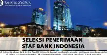 Kali Aja Lowongan Kerja di Bank Indonesia Ini Cocok Untuk Anda