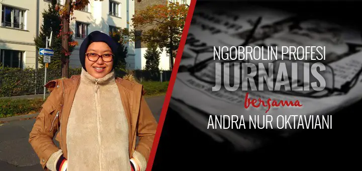 [RTALK] Profesi Jurnalis (Reporter) ala Andra Nur Oktaviani