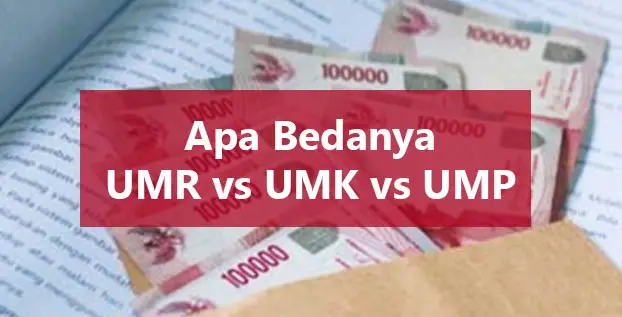 Perbedaan UMR UMK dan UMP
