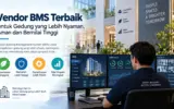 Vendor BMS Terbaik untuk Mendukung Pengelolaan Gedung Modern 2 Vendor BMS Terbaik